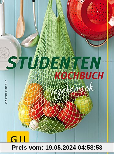 Studenten Kochbuch - vegetarisch (GU Themenkochbuch)|GU Themenkochbuch